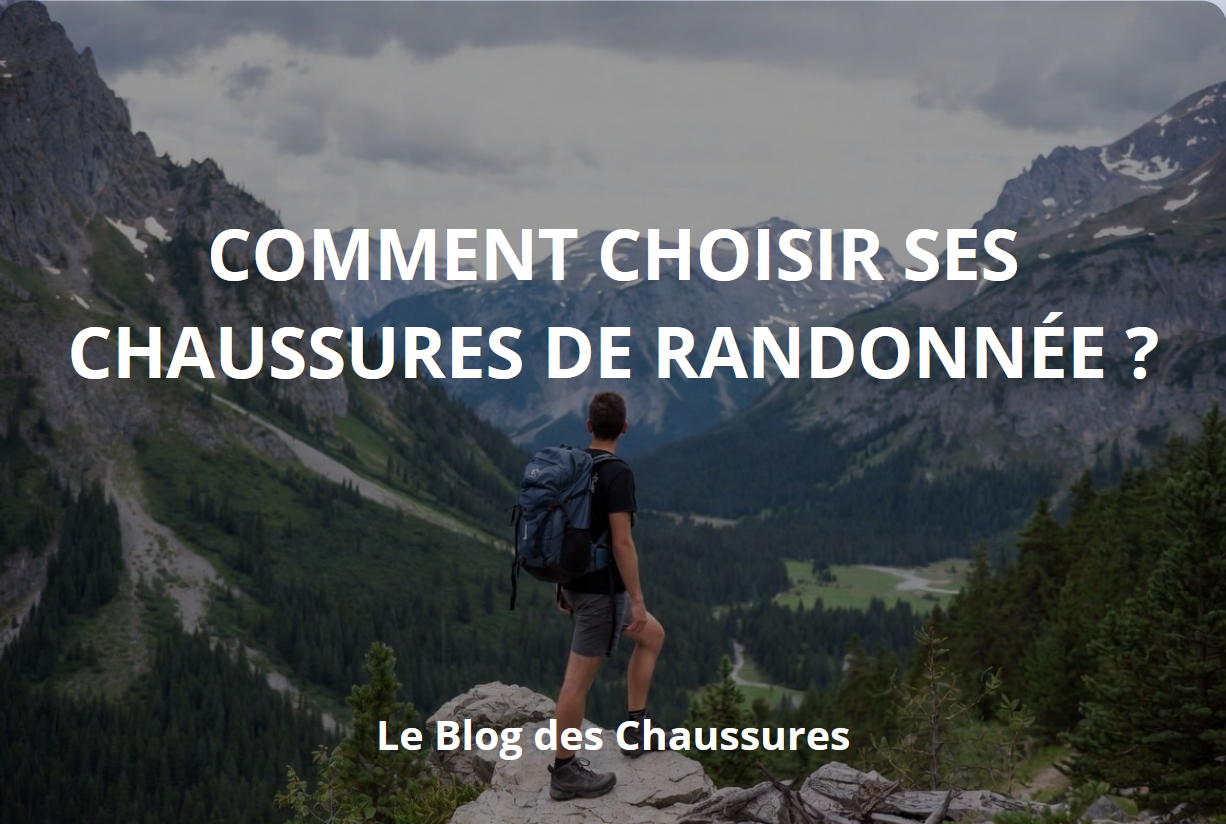 Comment choisir ses chaussures de randonnée ?